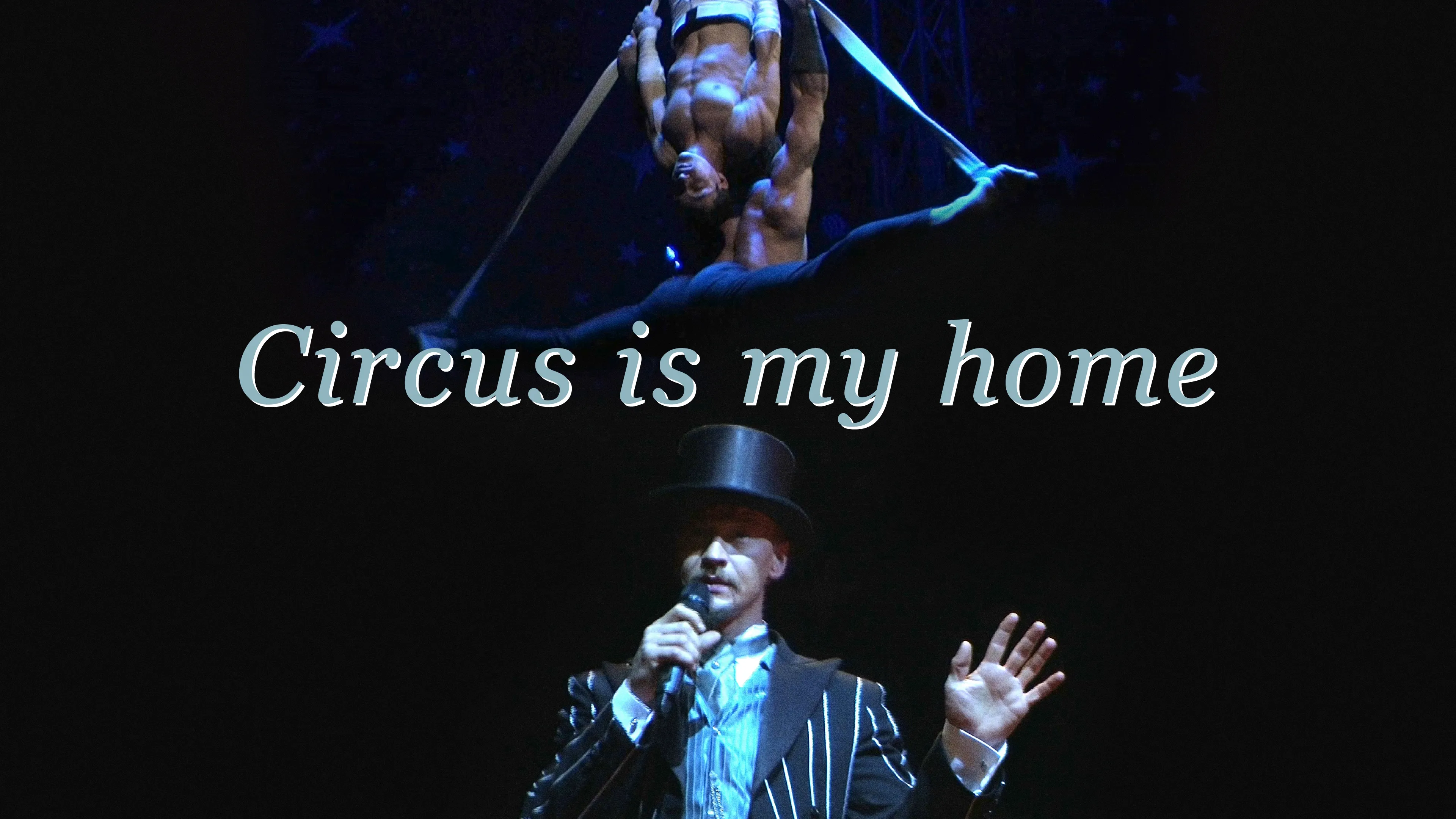 Circus Is My Home (2018)
