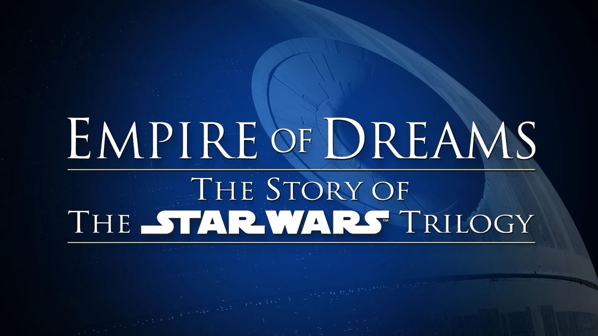 Empire of Dreams: The Story of the Star Wars Trilogy (2004)