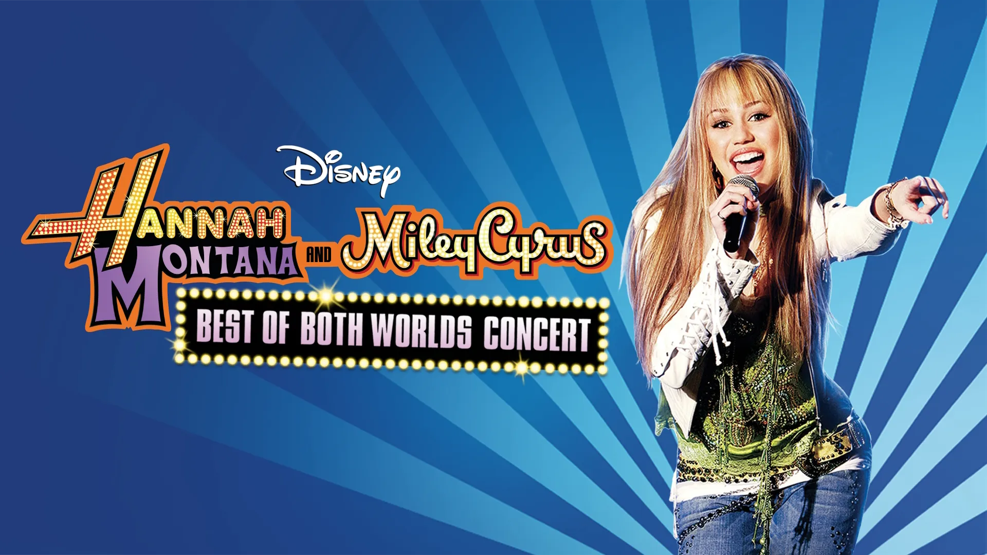 Hannah Montana and Miley Cyrus: Best of Both Worlds Concert  (2008)