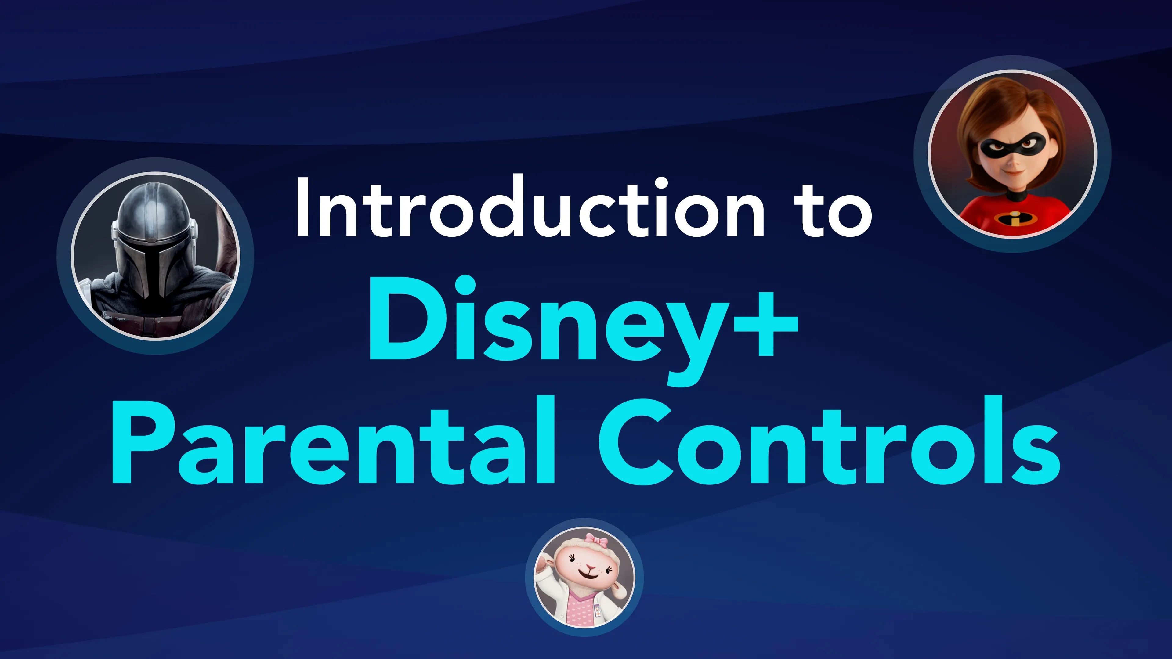 Introduction to Disney+ Parental Controls (2021)