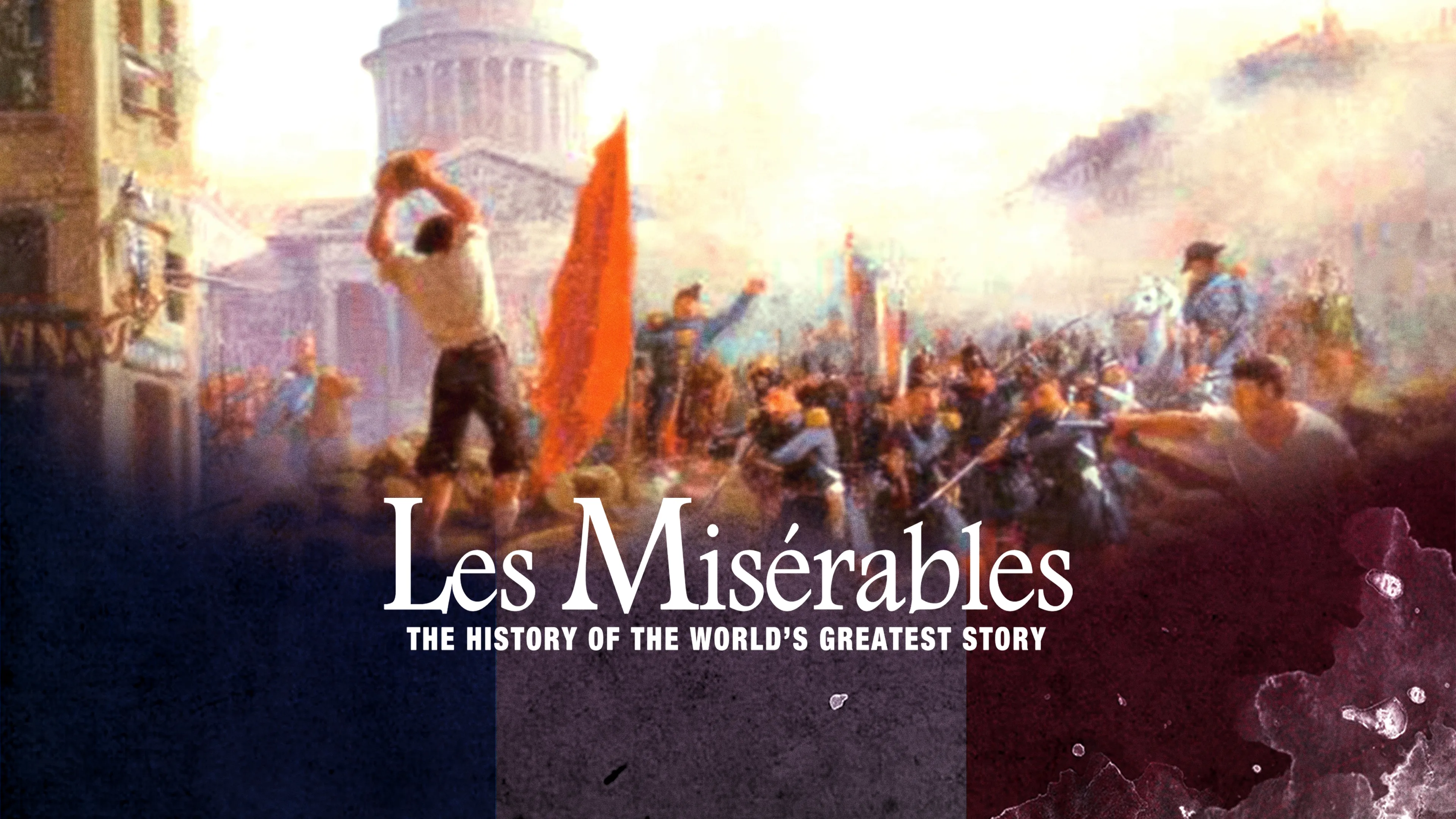 Les Misérables: The History of the World's Greatest Story (2013)