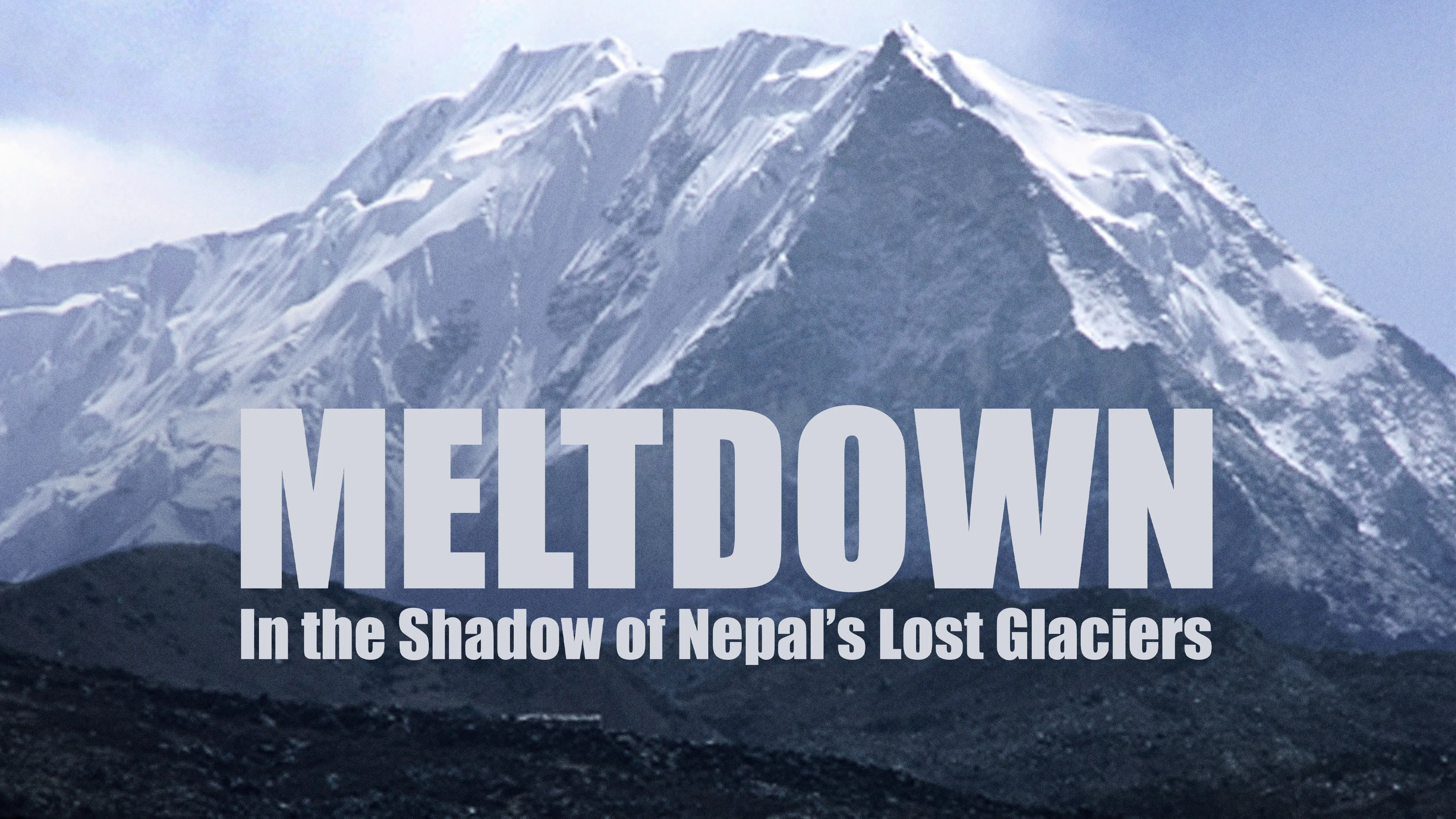 Meltdown: In the Shadow of Nepal’s Lost Glaciers (2003)
