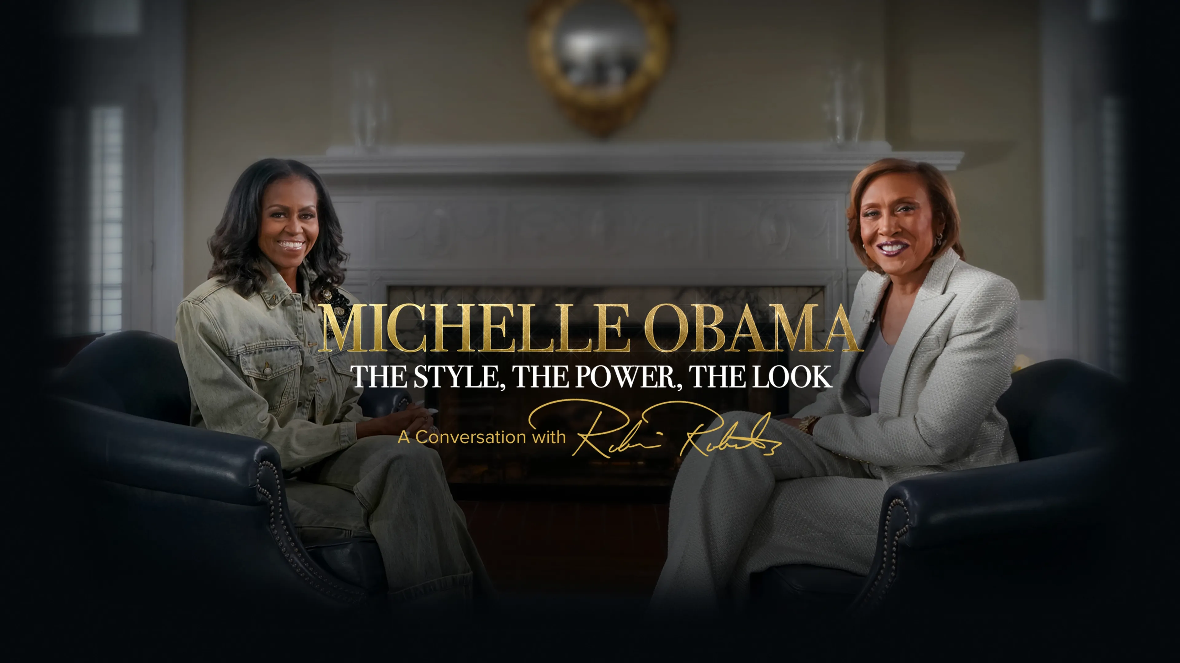Michelle Obama: The Style, The Power, The Look - A Conversation With Robin Roberts (2025)