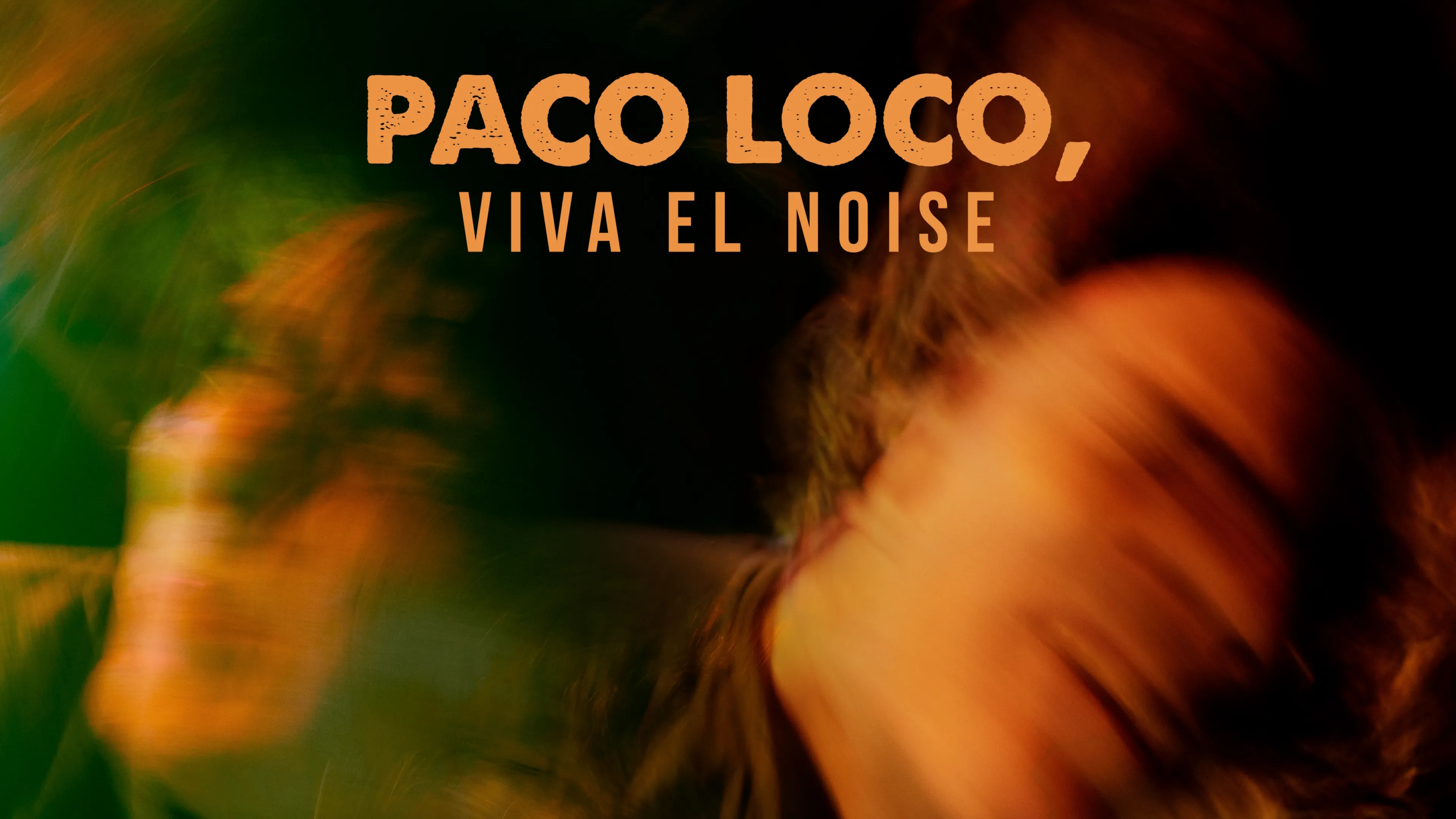 Paco Loco, viva el noise (2020)