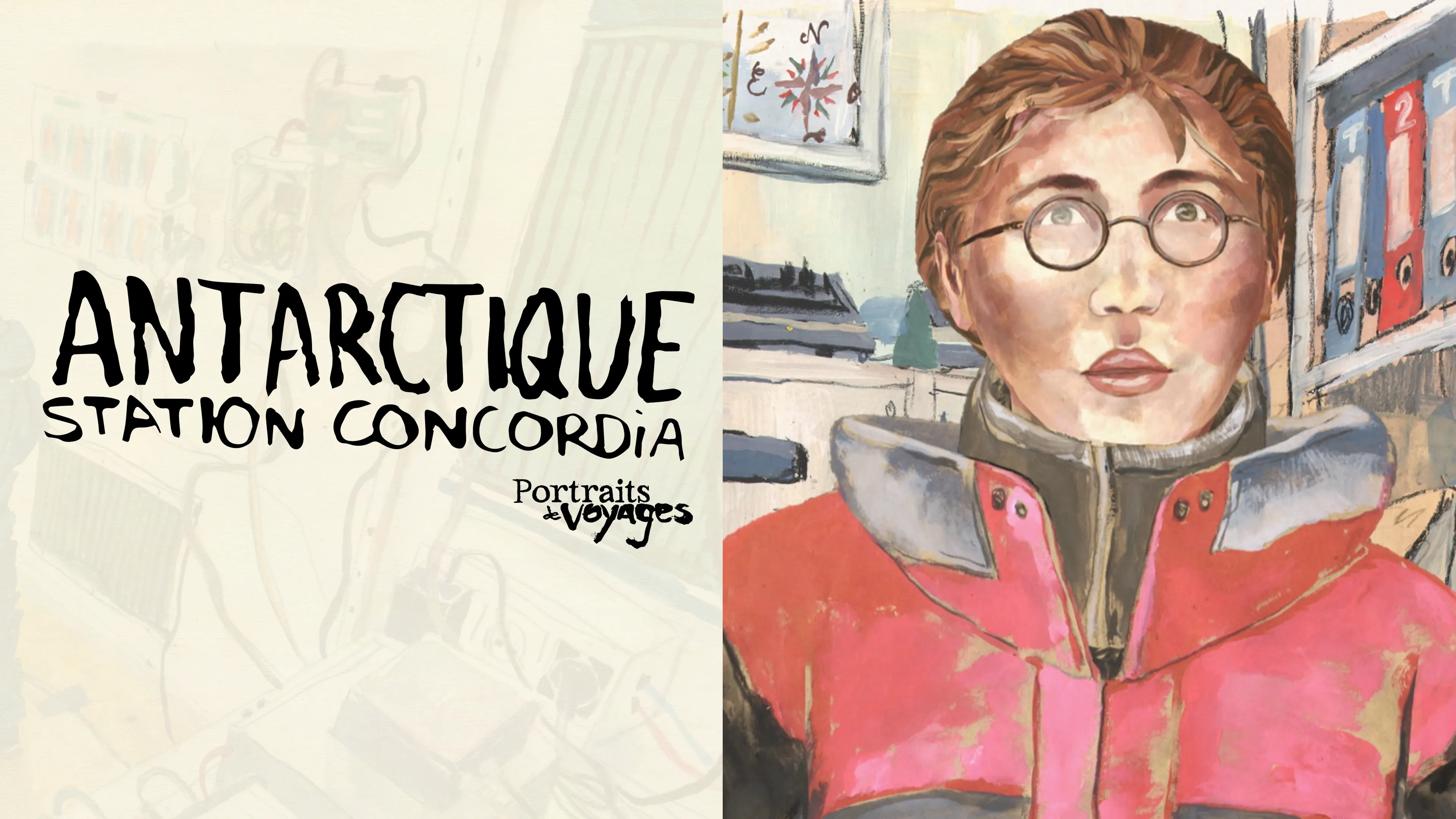 PORTRAITS DE VOYAGE : ANTARCTIQUE - Station Concordia (2013)