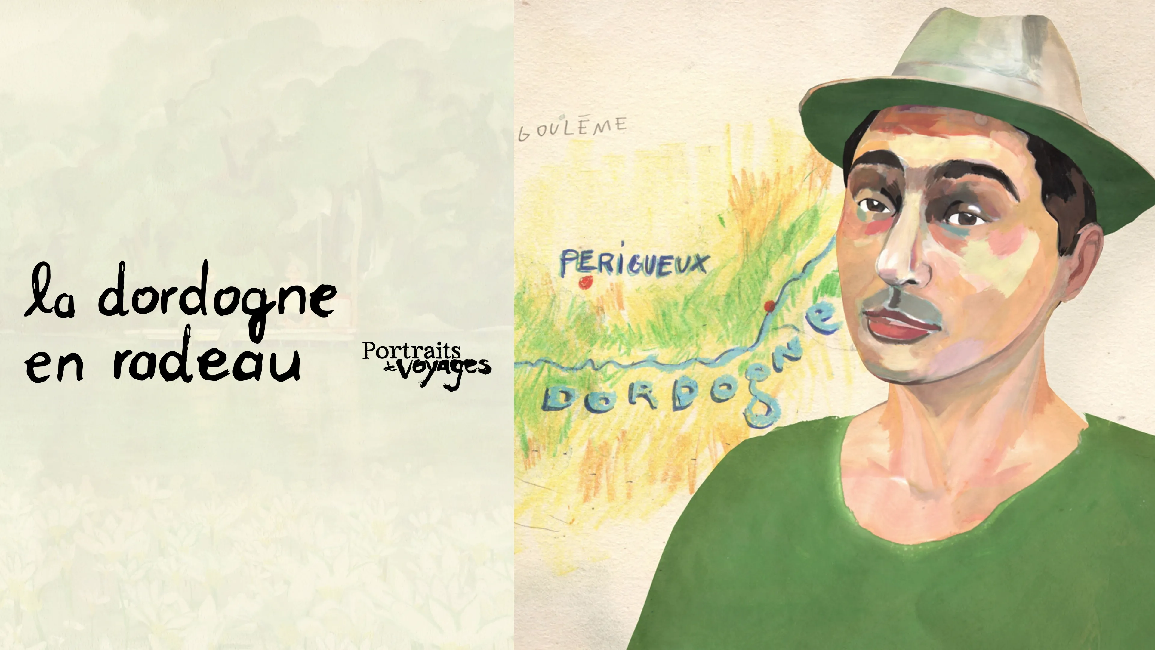 PORTRAITS DE VOYAGE : DORDOGNE - La Dordogne en radeau (2013)