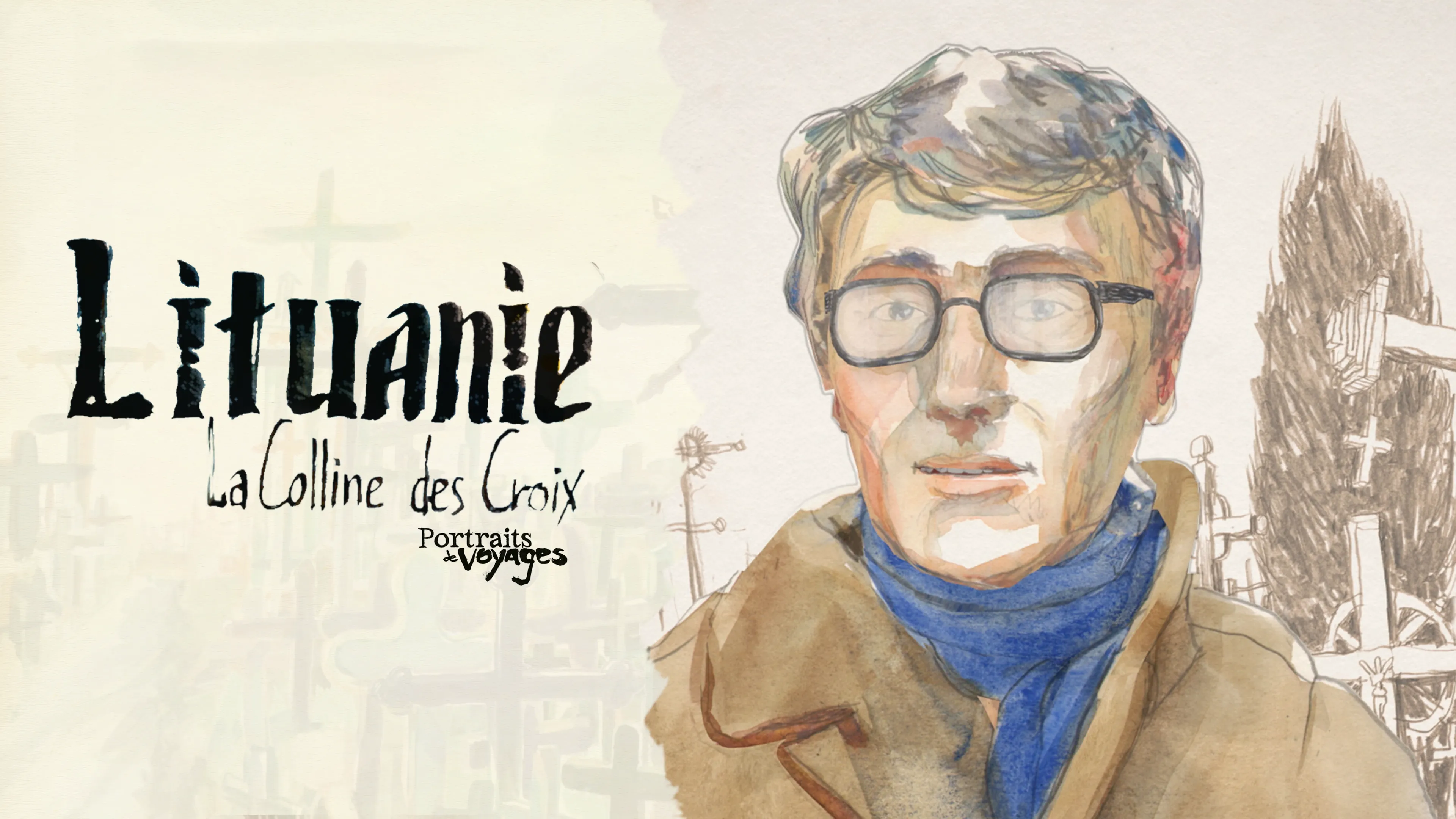 PORTRAITS DE VOYAGE : LITHUANIE - La Colline des Croix (2013)