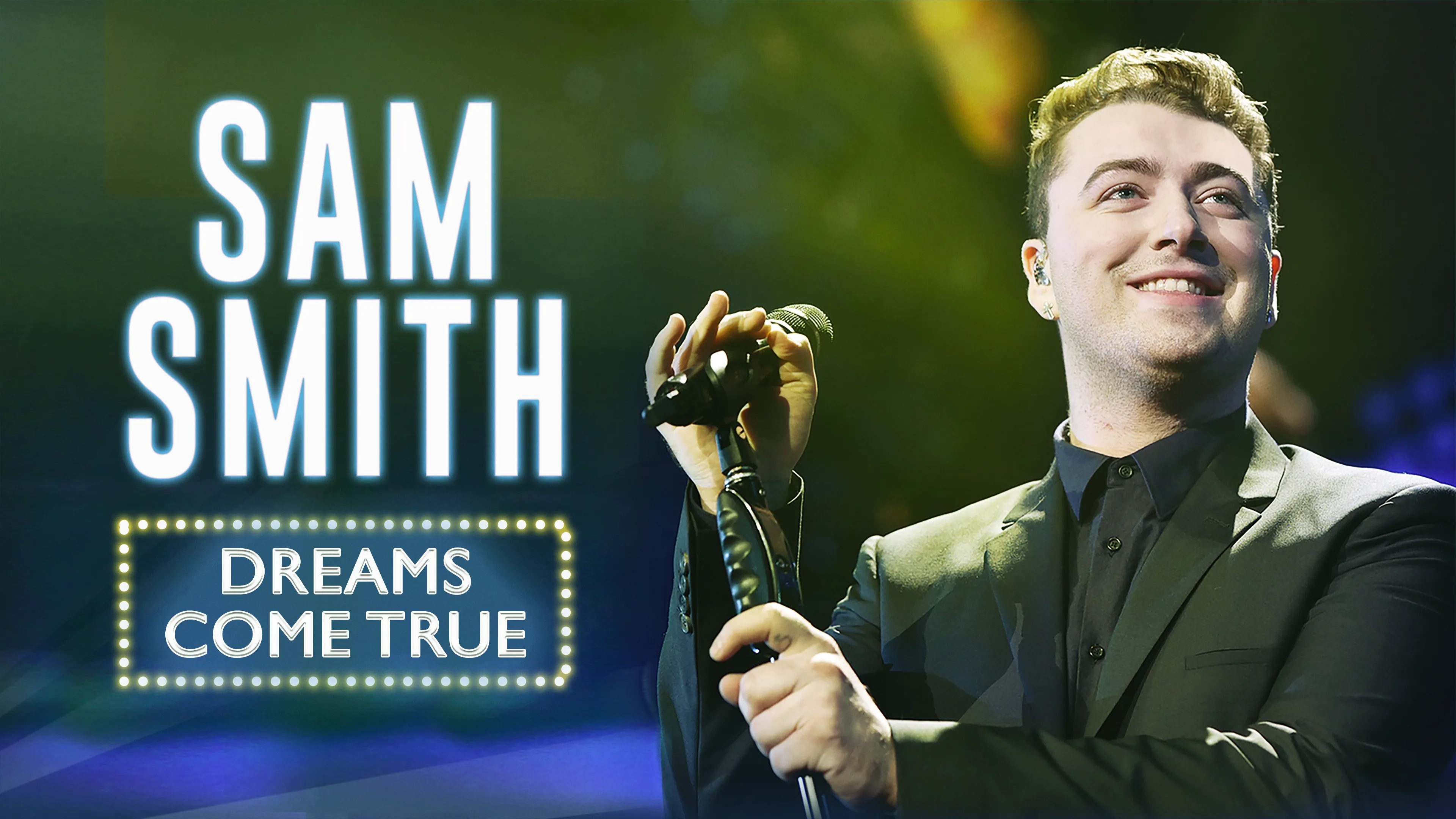 Sam Smith: Dreams Come True (2015)