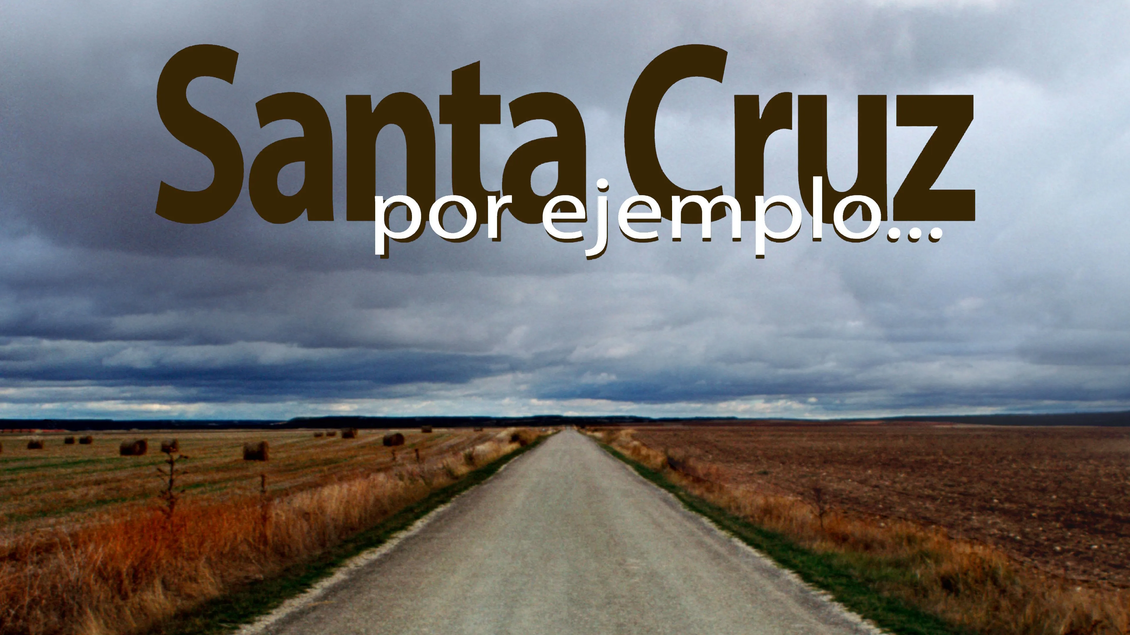 Santa Cruz...Por Ejemplo (2005)