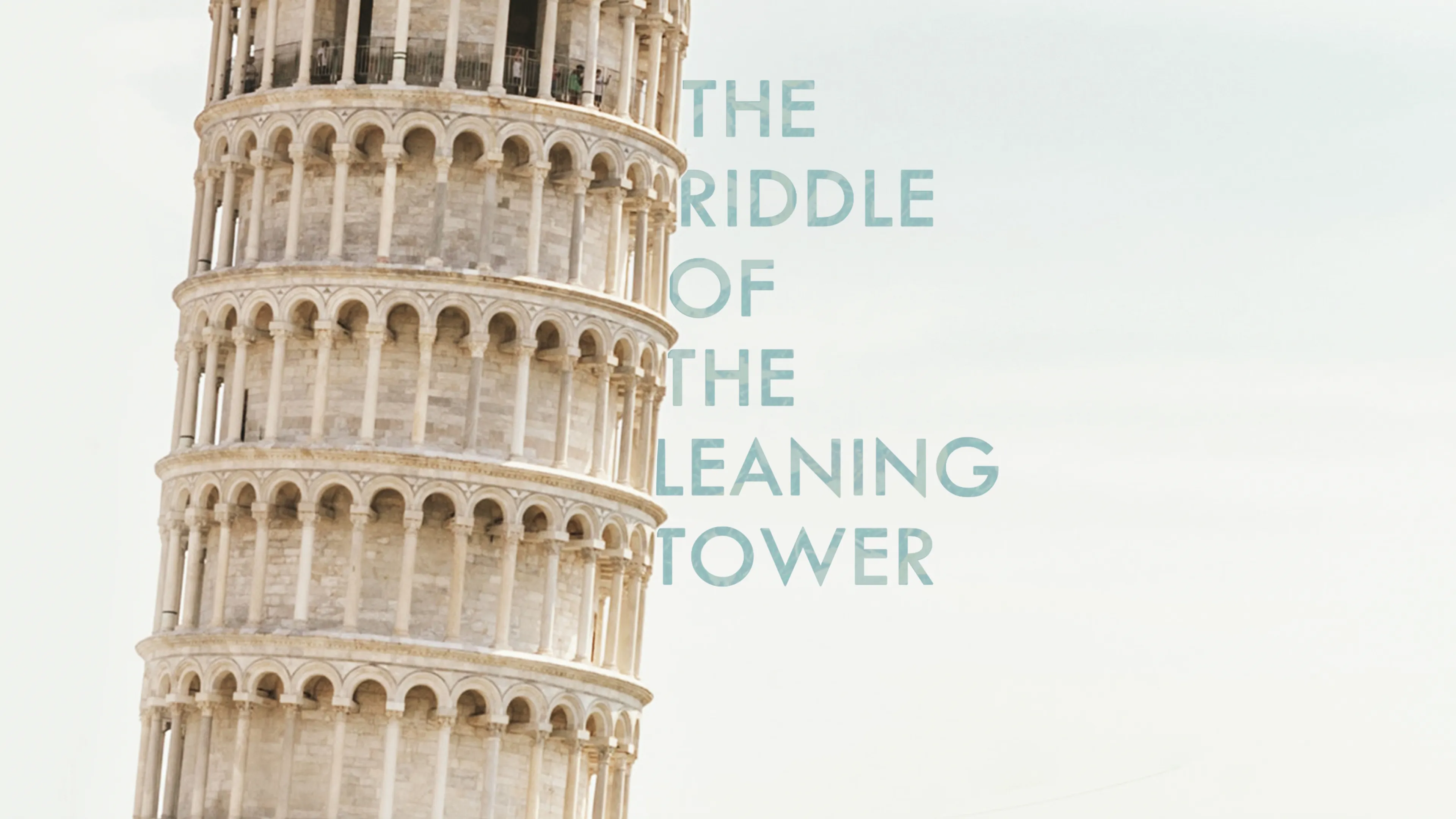 The Riddle of the Leaning Tower (2005)